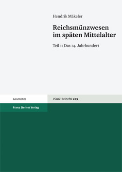 Reichsmünzwesen im späten Mittelalter. Tome 1: Das 14. Jahrhundert