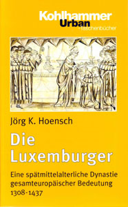 Jörg K. Hoensch: Die Luxemburger